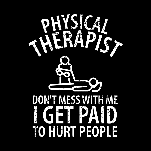 physiotherapist physical therapy gift saying funny by Johnny_Sk3tch