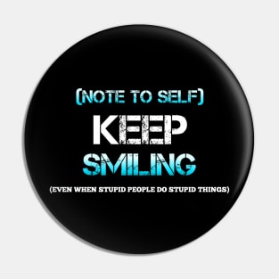 Keep Smiling Pin