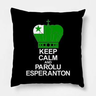 Keep Calm And Parolu Esperanton (Esperanto) Pillow