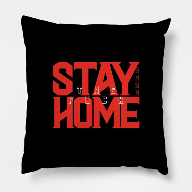 Stay The F Home Pillow by BadBox