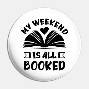 My weekend is all booked Pin