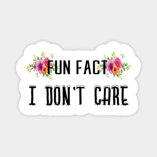 Fun Fuct I don't Care Floral Flowers Gift Ideas Magnet