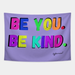 Be You. Be Kind. Tapestry