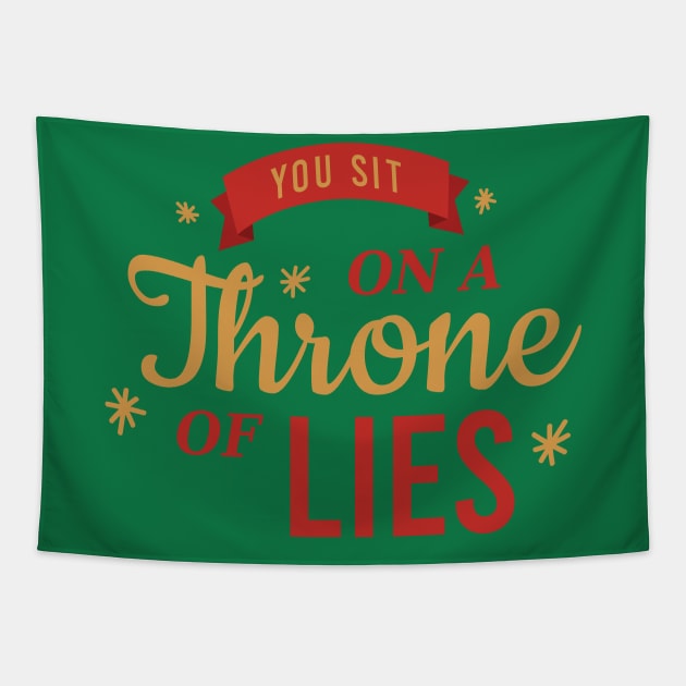 You Sit On A Throne of Lies Tapestry by heroics