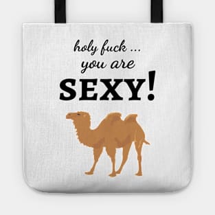 Holy Fuck ... You Are Sexy Tote