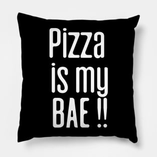 Pizza is my BAE Pillow