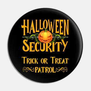 Halloween Security Trick or Treat Patrol Pin