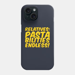 Funny Family Pasta-bilities Unlimited Reunion Phone Case