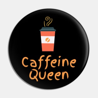 Caffeine Queen Pin