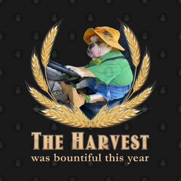 The Harvest Was Bountiful This Year Dog Farmer Meme by swankyswamprat