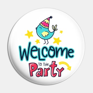 Welcome to the Party Pin