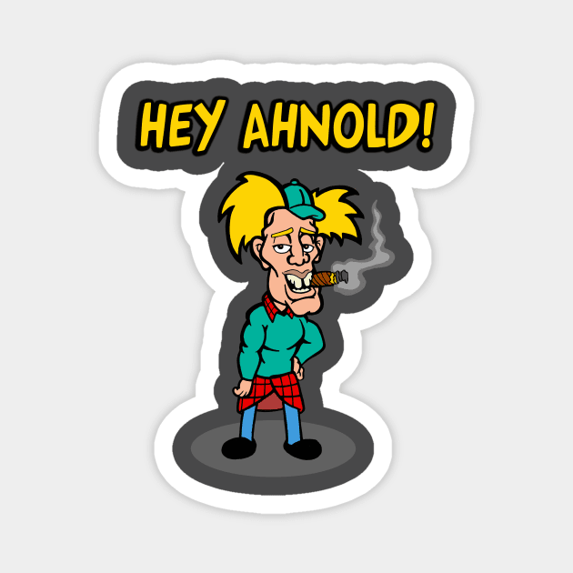 Hey Ahnold Magnet by jackbrimstone