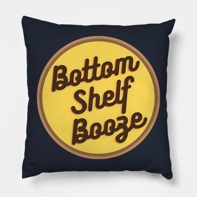 Bottom Shelf Booze Pillow by The Experience