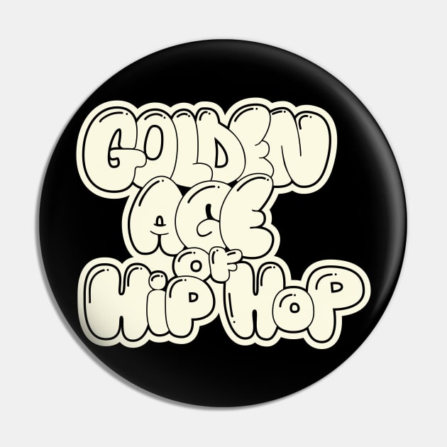 Golden Age of Hip Hop - Hip Hop - Graffiti Bubble Style Pin by Boogosh