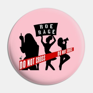 Roe Rage Do Not Cross Pin