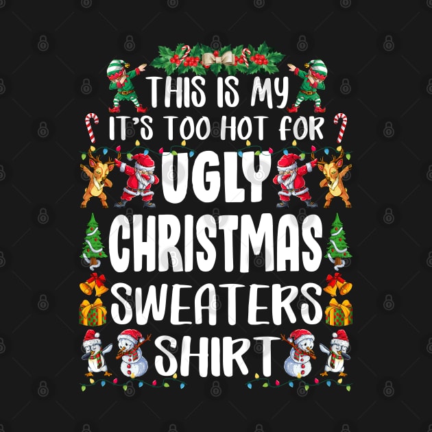 This Is My It's Too Hot For Ugly Christmas by eyelashget