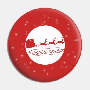 I Want To Believe In Santa Claus Christmas Holiday Pin