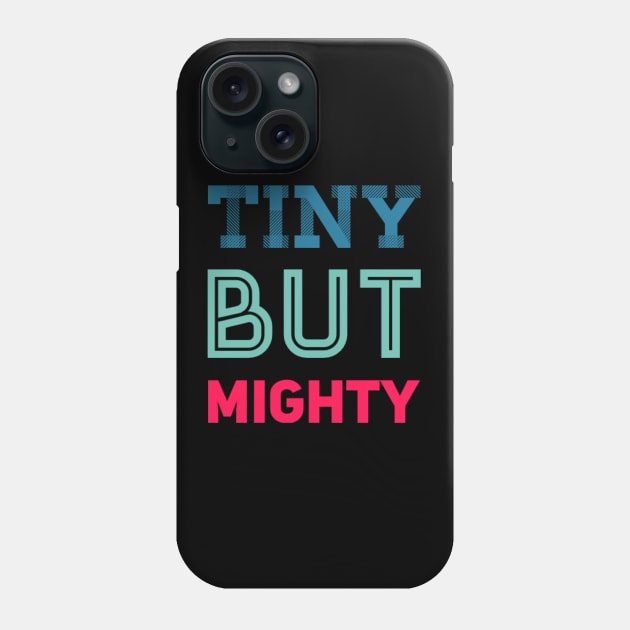 Tiny But Mighty Dream big little one cute great for kids toddlers baby shower gift Phone Case by BoogieCreates