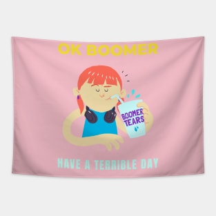 Ok Boomer Have a Terrible Day Tapestry