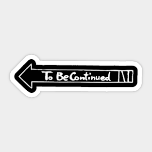To Be Continued Japanese Kanji Katakana Aufkleber Teepublic De