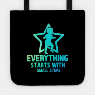 Everything Starts with Small Steps Tote