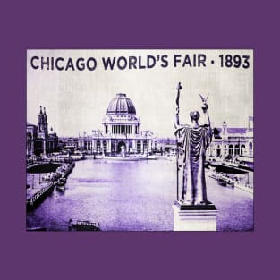 Chicago World's Fair • Chicago, Illinois T-Shirt