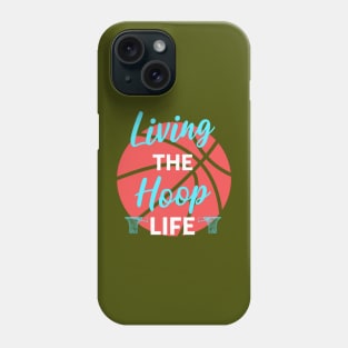 Hoop Life Phone Case