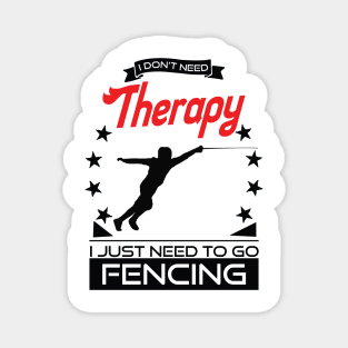 Fencing - Better Than Therapy Gift For Fencers Magnet