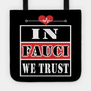 IN FAUCI WE TRUST Tote