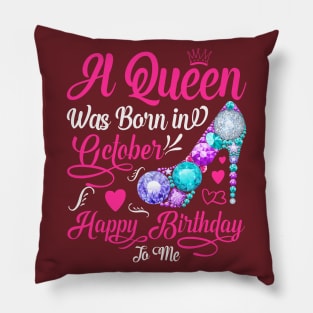 A Queen Was Born In October-Happy Birthday Pillow