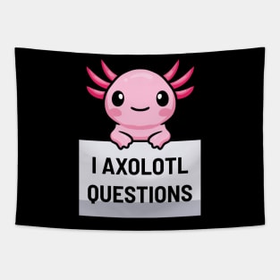 I Axolotl Questions Tapestry