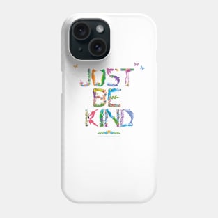 JUST BE KIND - tropical word art Phone Case