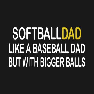 softball dad gift T-Shirt