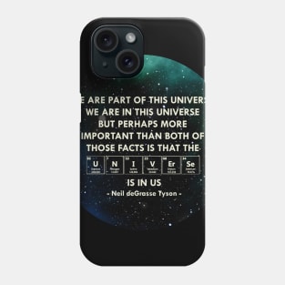 The Universe is in us Phone Case