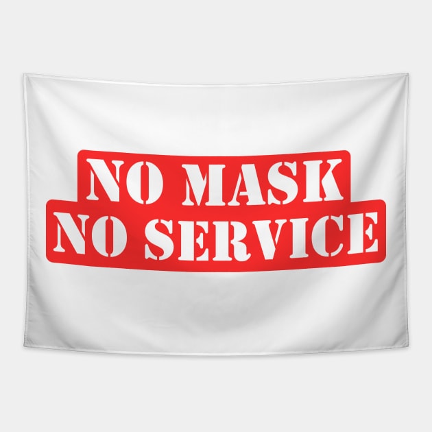 No Masks No Service Tapestry by ArtsyTshirts