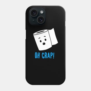 Oh Crap Phone Case