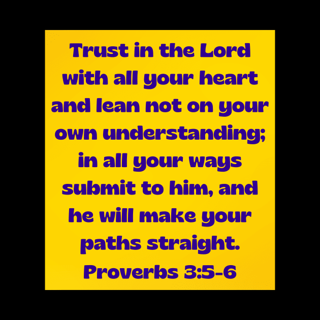 Bible Verse Proverbs 3:5-6 by Prayingwarrior