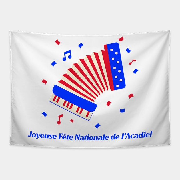 Joyeuse Fête Nationale de l'Acadie! Tapestry by Canada Tees