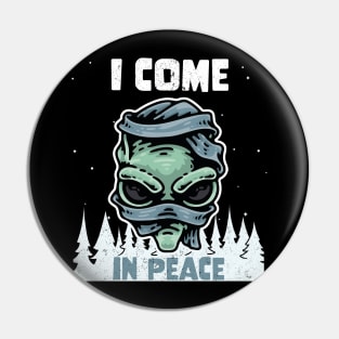 Alien Galaxy Science Space Lover I Come In Peace Pin