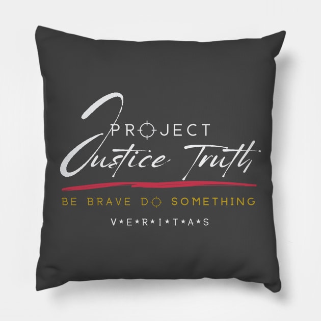 Project Veritas - Justice Truth Be Brave Do Something Pillow by Bee-Fusion