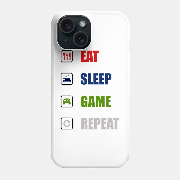 EAT SLEEP GAME REPEAT Phone Case by Daily Fashion