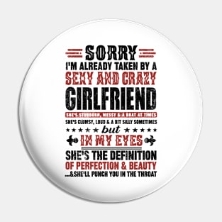 Sorry I'm Already Taken By A Sexy And Crazy Girlfriend Pin