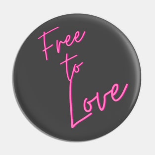 Free to love Pin