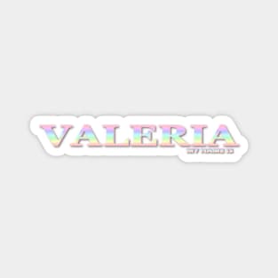 VALERIA. MY NAME IS VALERIA. SAMER BRASIL Magnet