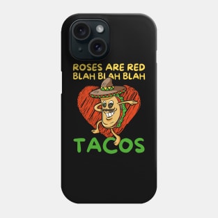 Roses Are Red Blah Taco Valentine's Day Phone Case