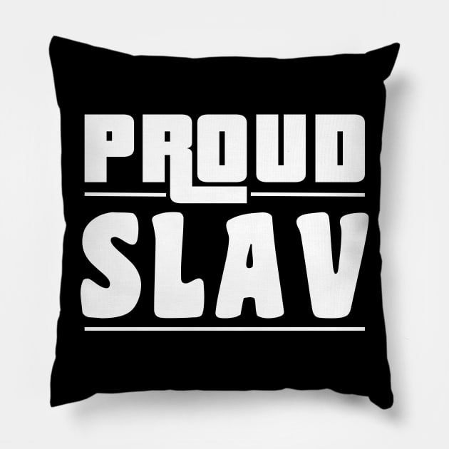 Proud slav Pillow by Slavstuff