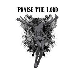 PRAISE THE LORD T-Shirt