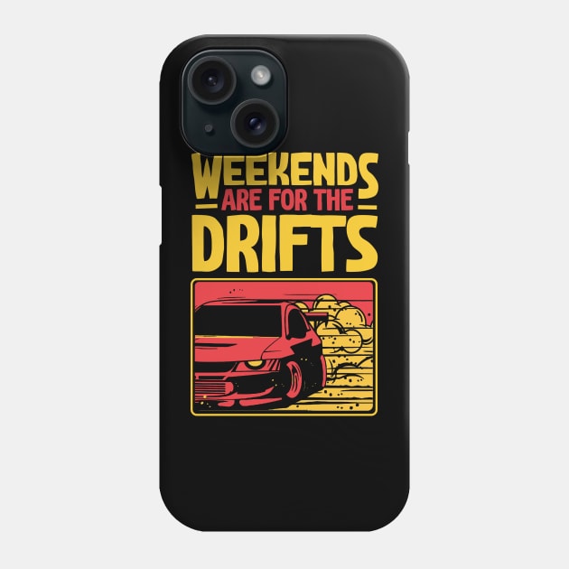 Weekends Are For The Drifts - Aesthetic Drift Racer Phone Case by Issho Ni