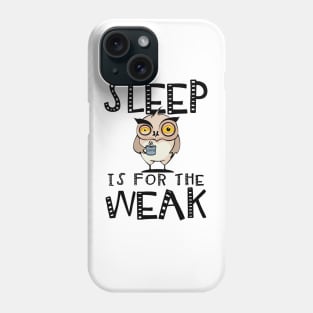 Sleep Is For The Week Phone Case