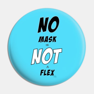 NO MASK is NOT a FLEX Pin